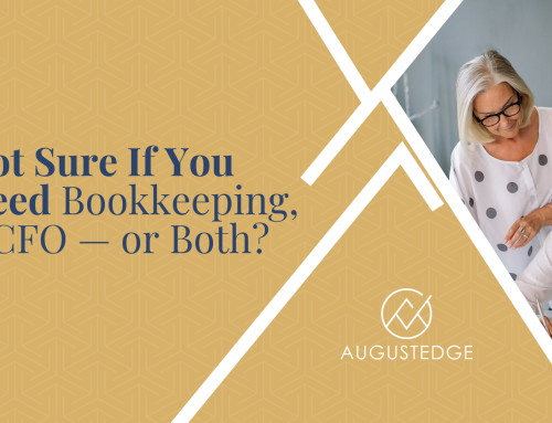 Not Sure If You Need Bookkeeping, a CFO — or Both? Here’s What to Know.